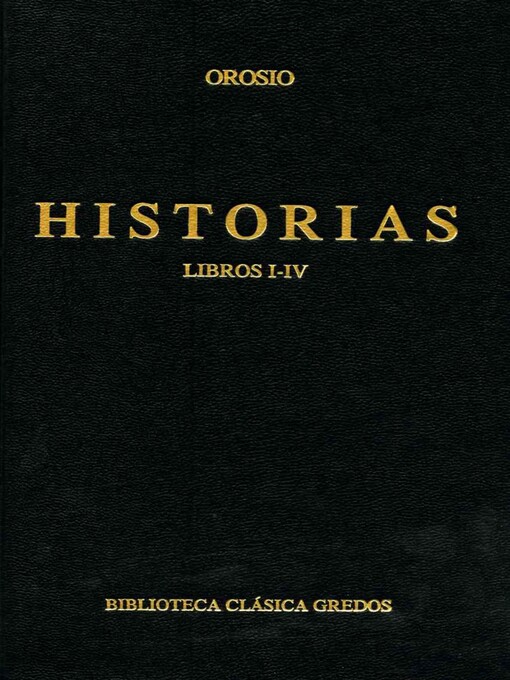 Title details for Historias. Libros I-IV by Orosio - Available